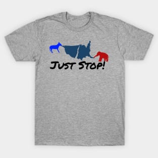 Just Stop! T-Shirt